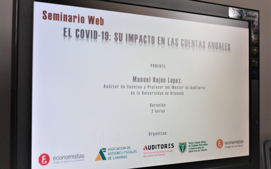 Celebrado Seminario ONLINE sobre EL COVID-19: SU IMPACTO EN LAS CUENTAS ANUALES
